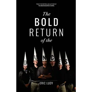 USED-The Bold Return of the Dunces: When People Ask Us Why Ellerslie? We Say Why Don't You Read This! by Ludy, Eric (Paperback)