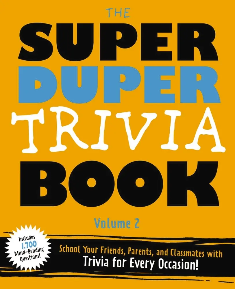 USED-The Super Duper Trivia Book (Volume 2): School Your Friends, Parents, and Classmates with Trivia for Every Occasion! by Cider Mill Press (Paperback)