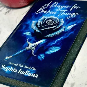 SPECIAL EDITION - A Prayer for Broken Things by Sophia Indiana - Signed Copy - Severed Fate Book One