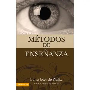 Métodos de enseñanza (nueva edición) by Luisa Jeter de Walker [Paperback Book]