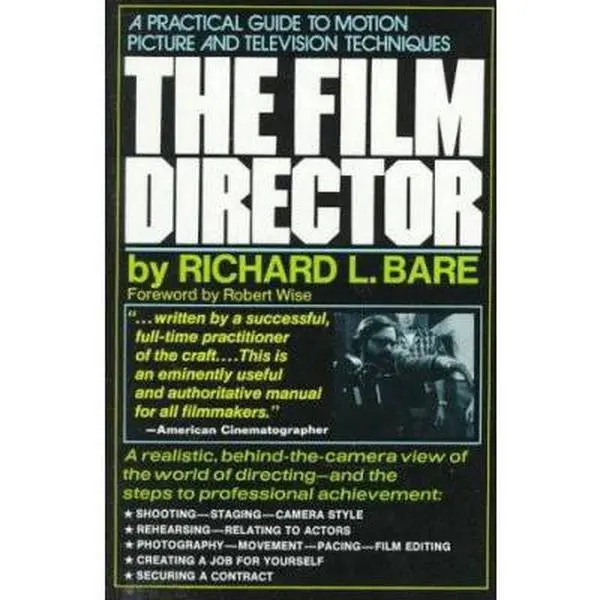 USED-Film Director: A Practical Guide to Motion Picture and Television Techniques by Richard L. Bare (Paperback)