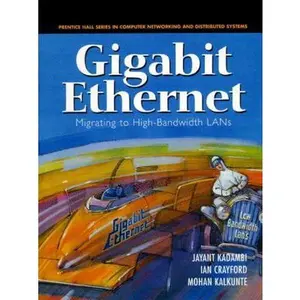 USED Book - Gigabit Ethernet: Migrating to High-Bandwidth LANs (Prentice Hall Series in Computer Networking and Distributed Systems) by Jayant et al Kadambi (Hardcover) - english