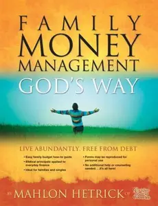 USED-Family Money Management God's Way by Mahlon Hetrick (Paperback)