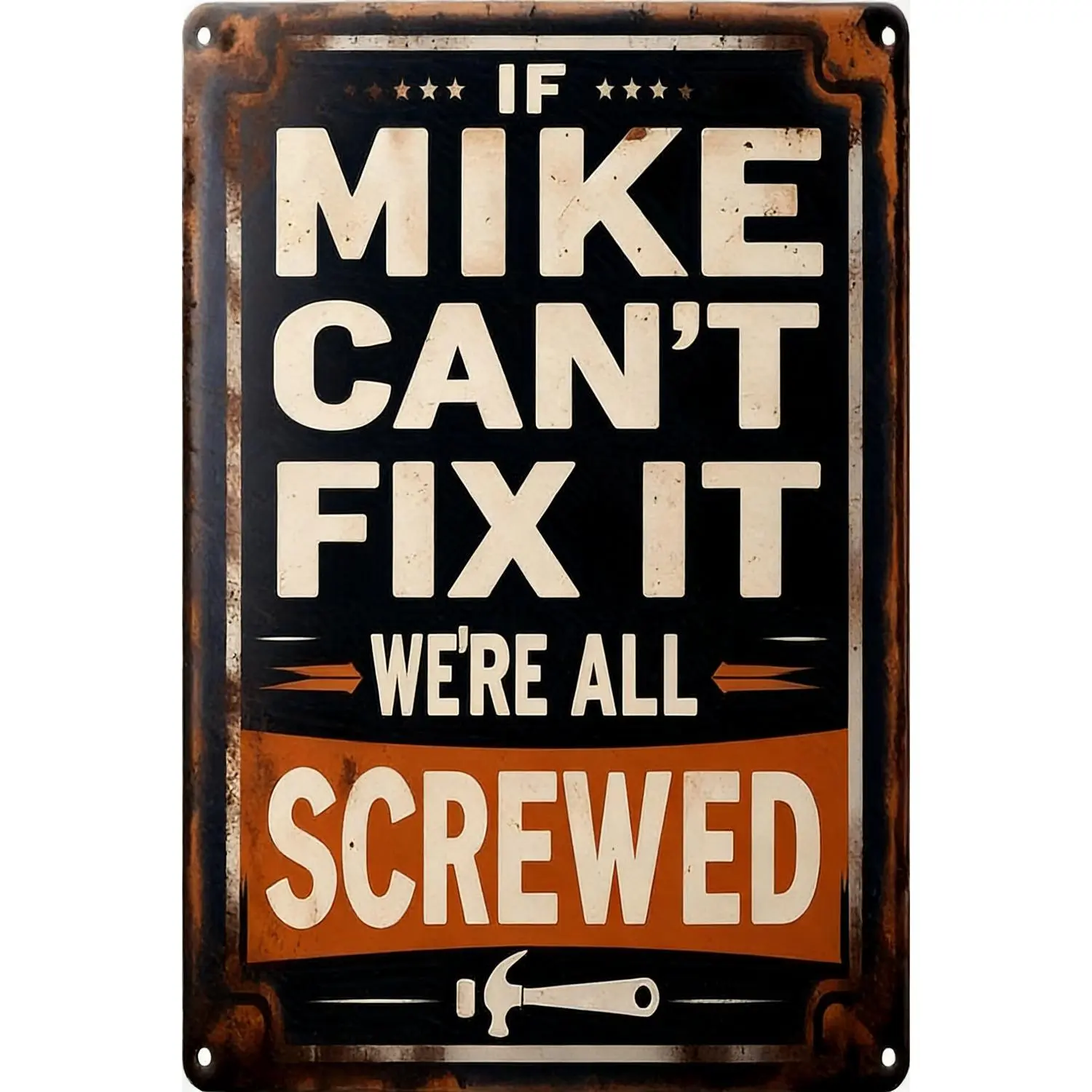 [Fun Decorative Sign] 2D Flat Decorative Sign "If Mike Can't Fix It, We're All Screwed" 2D Plane Effect, Multi-purpose for Home, Cafe, Bar, Club, Shop, Restaurant, Farm, Garden