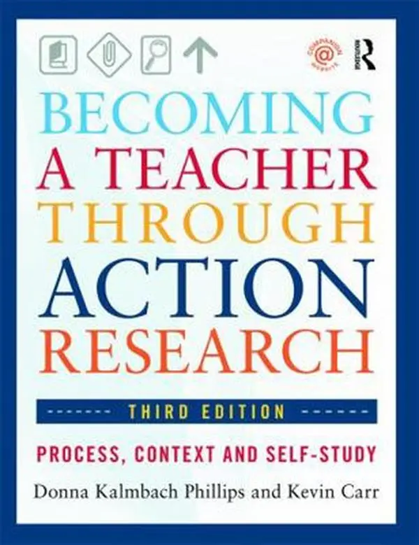 Used Book - Becoming a Teacher Through Action Research: Process, Context, and Self-Study by Donna Kalmbach Phillips (Paperback, English, 1.63 lbs, New Chapters, Revised Interior Text), 1.63 Pounds