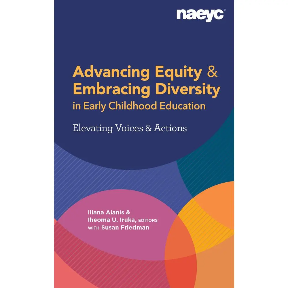 USED-Advancing Equity and Embracing Diversity in Early Childhood Education: Elevating Voices and Actions by Alanís, Iliana (Paperback)