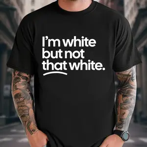 I’m white but not that white Unisex Tee