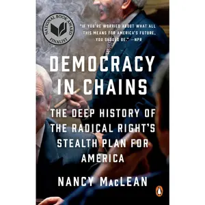 USED-Democracy in Chains: The Deep History of the Radical Right's Stealth Plan for America by MacLean, Nancy (Paperback)