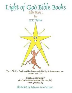 USED-Light of God Bible Books: Book 1 (Creation, God's Commandments, Faith) by Notto, E. T. (Paperback)