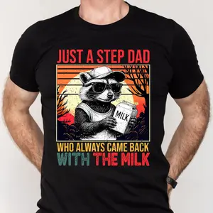 Just A Step Dad Who Always Came Back With The Milk T Shirt, Funny Stepdad Raccoon Graphic Tee, Father’S Day Gift For Step Dad, Unisex Sweater Pullover Tee