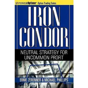USED Book - Iron Condor: Neutral Strategy for Uncommon Profit by Zerenner, Ernie (Paperback) - english