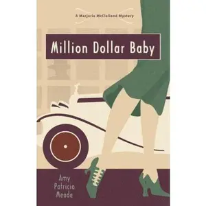USED-Million Dollar Baby (The Marjorie McClelland Mysteries) by Amy Patricia Meade (Paperback)