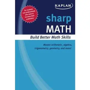 USED-Sharp Math: Building Better Math Skills (Sharp Series) by Kaplan (Paperback)