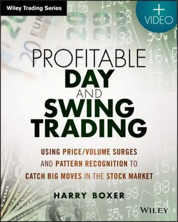 USED-Profitable Day and Swing Trading, + Website: Using Price / Volume Surges and Pattern Recognition to Catch Big Moves in the Stock Market by Boxer, Harry (Paperback)