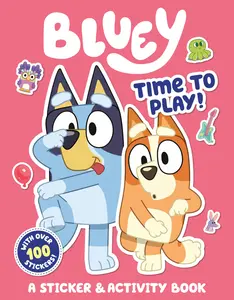 Bluey: Time to Play!: A Sticker & Activity Book -- Penguin Young Readers Licenses - Paperback