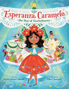 USED-Esperanza Caramelo, the Star of Nochebuena by Valenti, Karla Arenas (Hardcover)