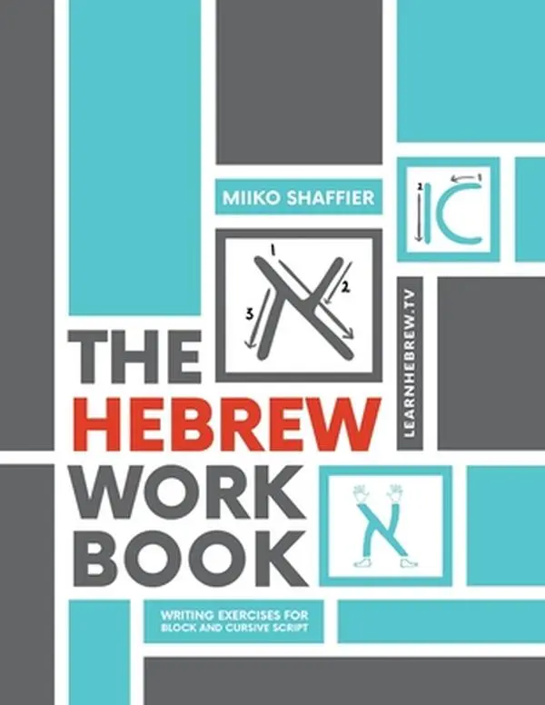The Hebrew Workbook: Writing Practice Books for Block and Cursive Script - Miiko Shaffier, Paperback