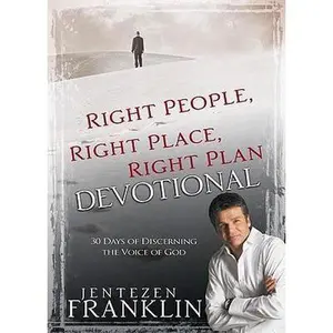 USED-Right People, Right Place, Right Plan Devotional: 30 Days Of Discerning the Voice Of God by Jentezen Franklin (Hardcover)