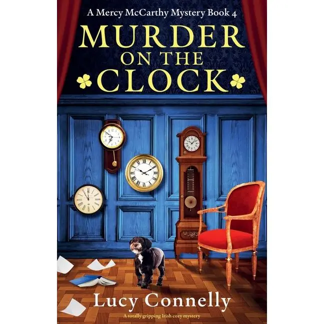 Murder on the Clock: A totally gripping Irish cozy mystery by Lucy Connelly (Paperback)