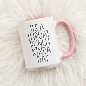 It's A Throat Punch Kinda Day  Coffee Mug  Funny Gift  Best Friend Cute Mug  Birthday Gift For Her  Snarky Gift Ceramic Drinkware