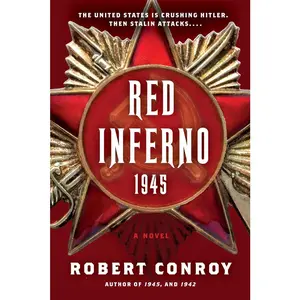 USED-Red Inferno: 1945: A Novel by Conroy, Robert (Paperback)