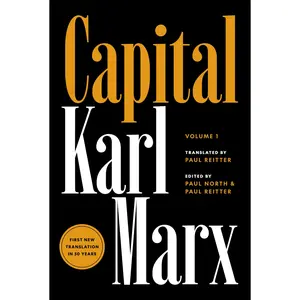 Capital: Critique of Political Economy, Volume 1 -- Karl Marx - Hardcover