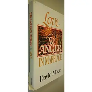 USED-Love and Anger in Marriage by David Mace (Hardcover)