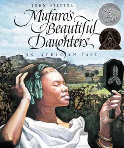 Mufaro's Beautiful Daughters: A Caldecott Honor Award Winner by John Steptoe||John Steptoe [Hardback Book]