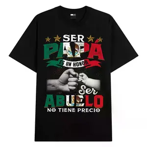 Ser Papá Es Un Honor Ser Abuelo No Tiene Precio Shirt, Papa Mexican, Grandfather Mexican Shirt, Cool Dads Club, Father's Day Shirt, Humorous Shirt, Best Dad Ever, Funny Dad, Dad Jokes Shirt, Trendy Father's Day, Gift For Dad