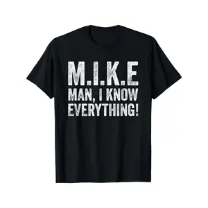 Funny M.I.K.E. Tee MIKE Knows Everything T-Shirt - Black with White Print, Humorous Graphic Novelty Slogan, Casual Round Neck Regular Fit T-Shirt for Adults, Machine Washable Tshirt