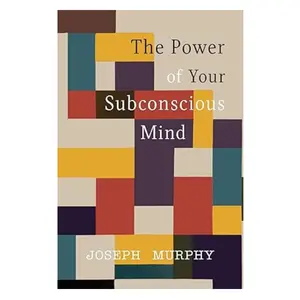 The Power of Your Subconscious Mind - Humanities & Social Sciences Psychology & Relationships Book