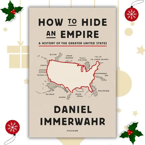 How to Hide an Empire: A History of the Greater United States, Historical Insight Book - Paperback, Trade Paperback, Paperback Cover