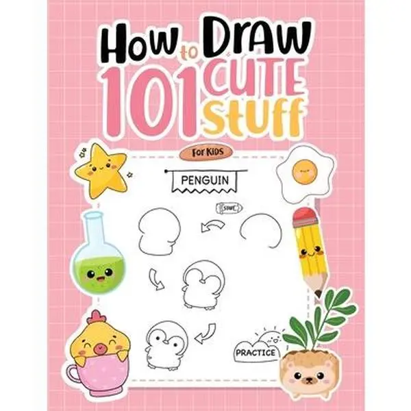 How To Draw 101 Cute Stuff For Kids: Simple Step-by-Step Guide Book For Drawing Cute Creatures, Animals, Gifts, Mushrooms, Spaceships & More - Umt Designs, Paperback