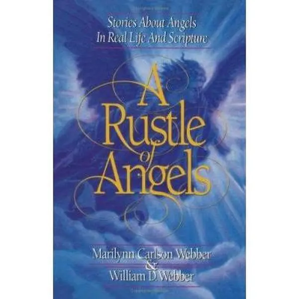 USED-A Rustle of Angels: Stories About Angels in Real-Life and Scripture by Marilynn Carlson Webber (Hardcover)