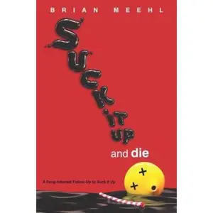 USED-Suck It Up and Die by Brian Meehl (Hardcover)