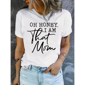Oh Honey I Am That MOM T-Shirt