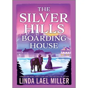 The Silver Hills Boarding House by Linda Lael Miller [Hardback Book]