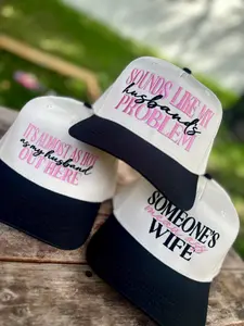 Funny Wife Embroidered Trucker Hat, It's Almost As Hot As My Husband Out Here Cap, Someone's Mean Ass Wife Hat, Sounds Like My Husband's Problem Snapback, Country Western Baseball Cap