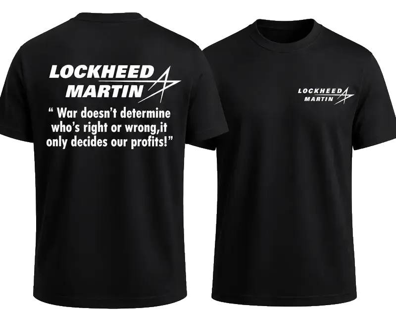 Lockheed Martin T-Shirt – "War Decides Our Profits" Satirical Defense Contractor Graphic Tee, Premium Black Cotton Apparel, Humor Gift for Military & Aviation, Menswear Top Streetwear Casual