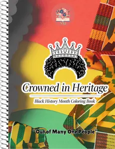 Crowned in Heritage. Black History Month Coloring Book for Adults.