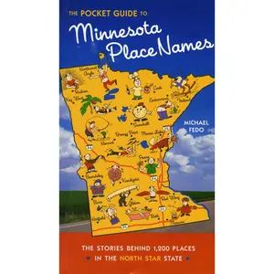 USED-The Pocket Guide to Minnesota Place Names: The Stories Behind 1,200 Places in the North Star State by Fedo, Michael (Paperback)