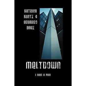 USED-Meltdown: I Need a Plan by Katrina Kuntz (Paperback)