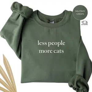 [ sale off to 50% ] Less People More Cats Sweatshirt, Funny Pet Lover Sweater, Cozy Cat Mom Pullover, Minimal Feline Quote, Cat Person Gift, Quiet Animal Jumper