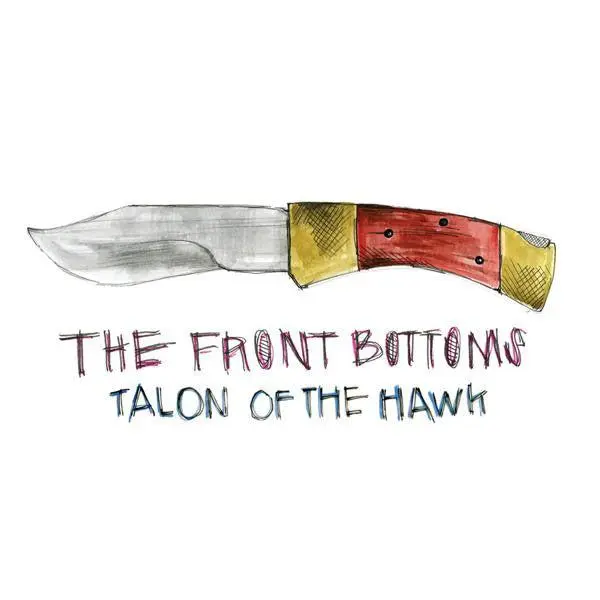 The Front Bottoms - Talon Of The Hawk NEW Vinyl Record 032862022210