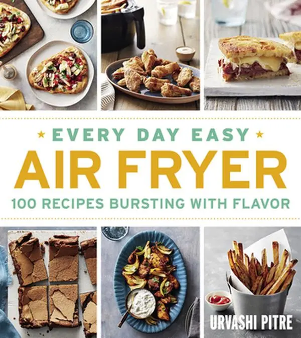 USED-Every Day Easy Air Fryer: 100 Recipes Bursting with Flavor by Pitre, Urvashi (Paperback)