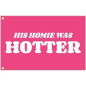 His Homie Was Hotter Flag Pink Funny College Dorm Flags for Room Guys Cool Flags Tapestry for Bedroom Dorm Room Wall Decorations