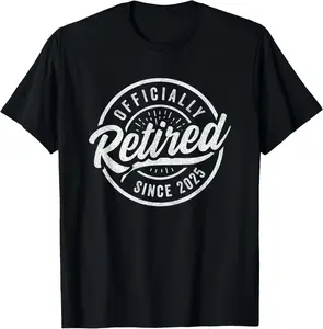 Officially Retired Since 2025 - 2025 Retirement T-Shirt Graphic tees
