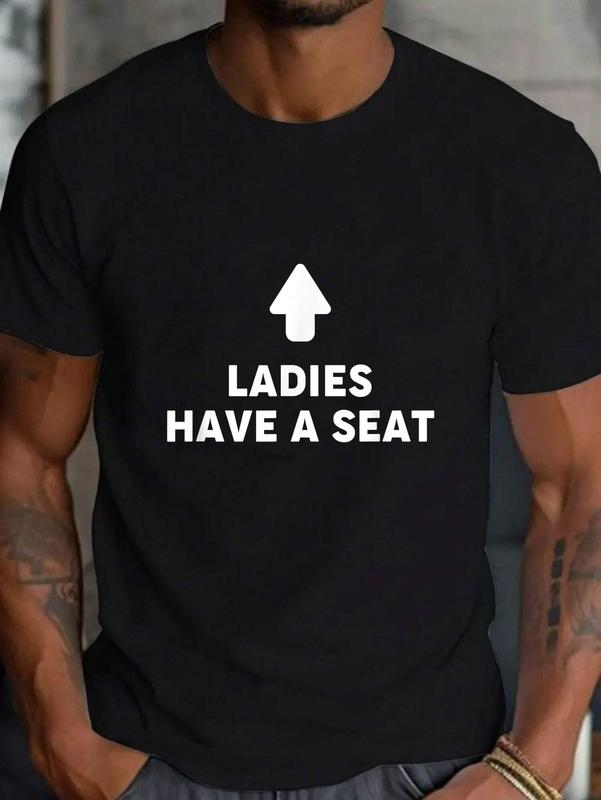100% Cotton Ladies, Have a Seat Shirt t-shirt Casual Graphic Printed Tee