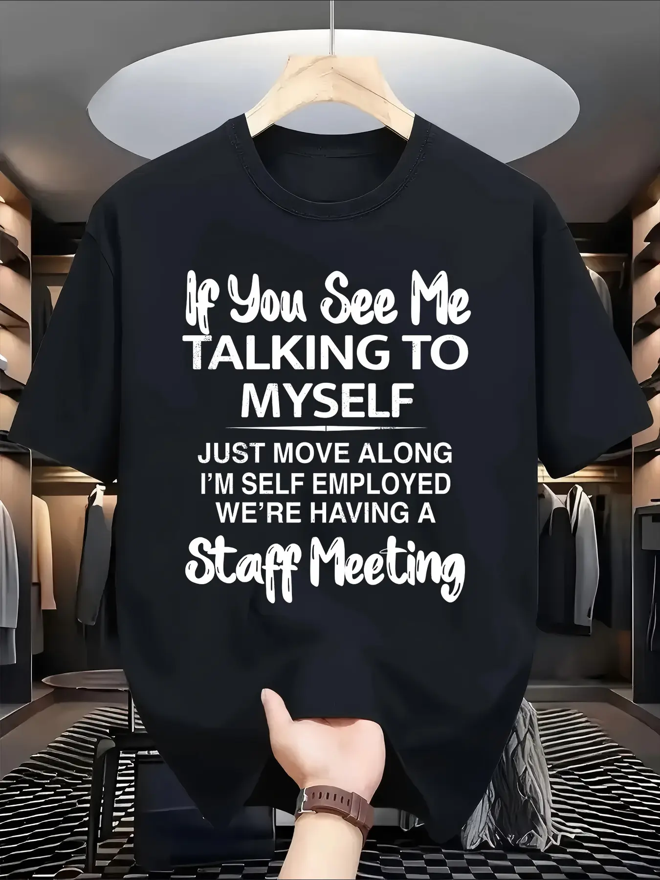 Humorous Black T-Shirt with White Text If You See Me Talking to Myself Just Along My Self-Employed Casual Round Neck Short Sleeve T-Shirt Perfect for Daily Wear Fun Gift for Yourself or Friends