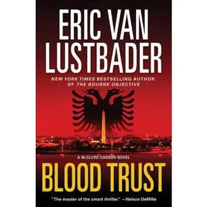 USED-Blood Trust (Jack McClure/Alli Carson Novels) by Eric Van Lustbader (Hardcover)